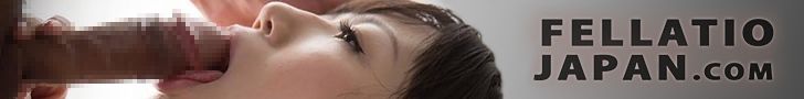 フェラチオジャパン FellatioJapan 無修正動画